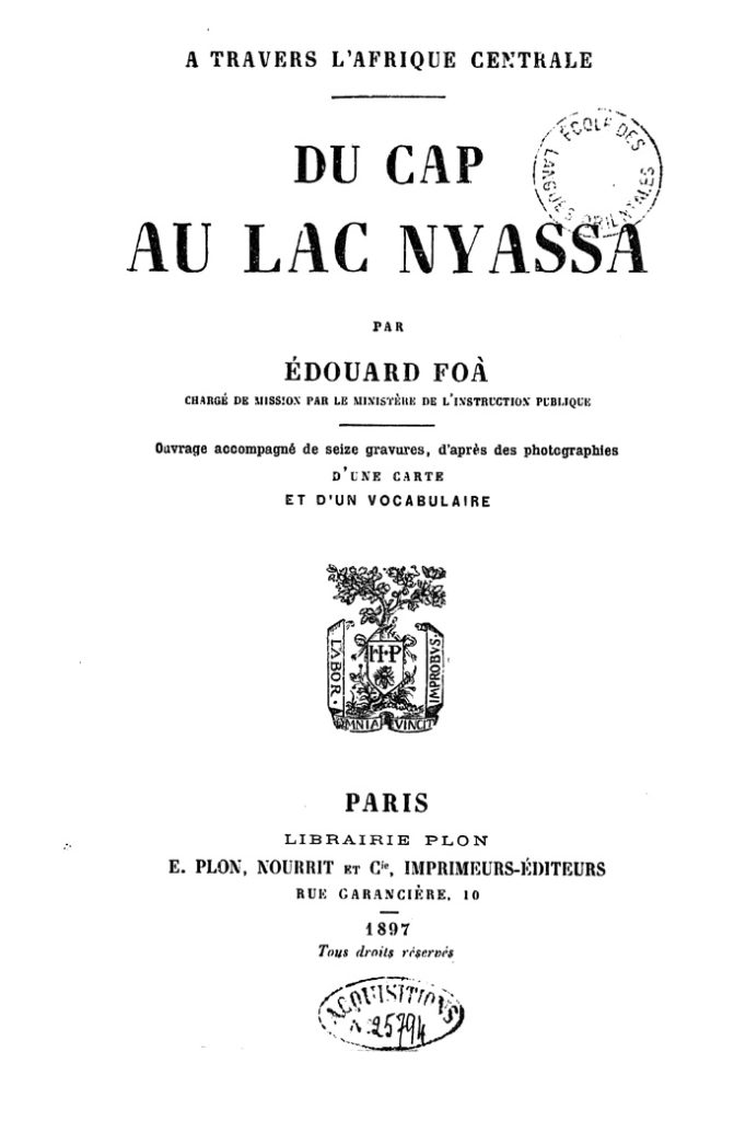 Edouard Foa, 1897 - Du Cap au Lac Nyassa